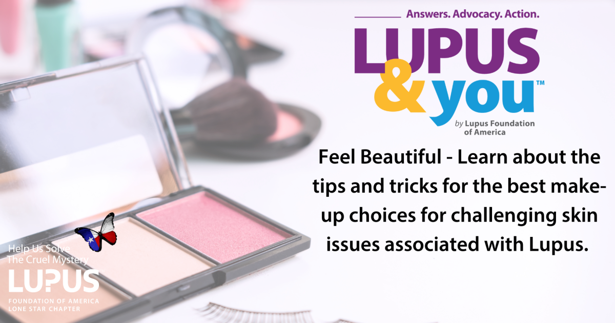 Lupus & You Feel Beautiful Lone Star Lupus Foundation of America